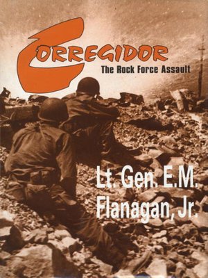 Corregidor, the Rock Force Assault, 1945 - ebook